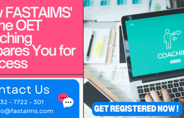 How FASTAIMS’ Online OET Coaching Prepares You for Success